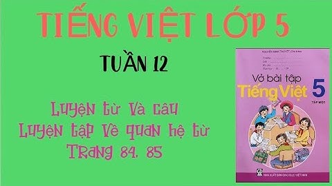 Vở bài tập tiếng việt lớp 5 trang 84 85 năm 2024