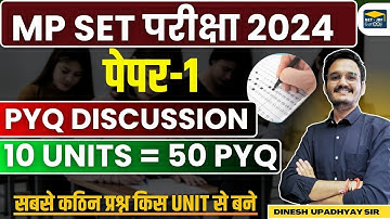 PYQ MP SET 2024 Paper 1 🔥 | सभी 10 यूनिट PYQ का Detailed & In-Depth Discussion | #MPSET #mp #ugcnet