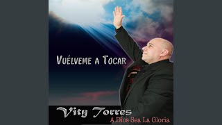 Video thumbnail of "Vity Torres - Vuélveme a Tocar"