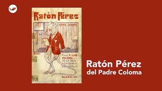 &quot;Ratón Pérez&quot;, cuento del Padre Coloma