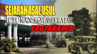 SEJARAH DAN ASAL USUL JULUKAN YOGYAKARTA SEBAGAI KOTA PELAJAR