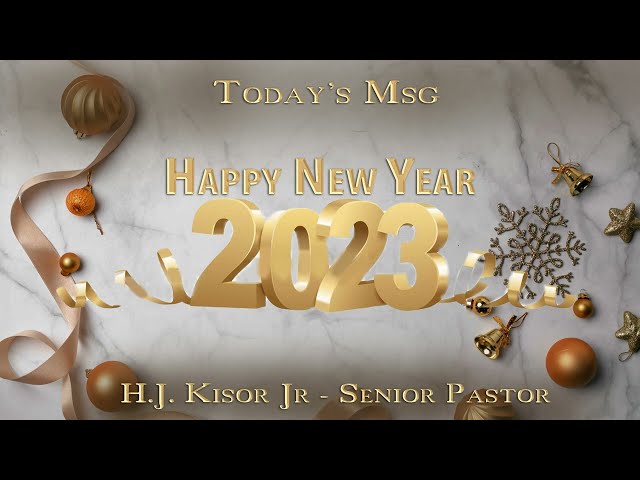 January 1, 2023 | Happy New Year | Morning Worship