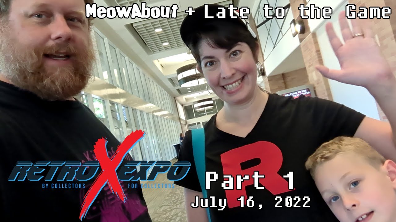 RetroExpo (July 2022) Part 1 - Plano, TX - with MeowAbout + Late to the Game