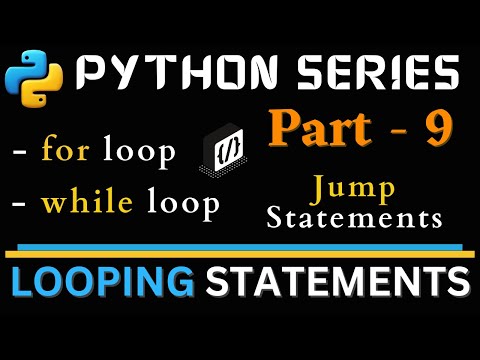 ਲੂਪਿੰਗ ਸਟੇਟਮੈਂਟਸ | Looping Statements | Python Learning Series - Part 9 | ਪਾਇਥਨ ਪ੍ਰੋਗਰਾਮਿੰਗ ਭਾਸ਼ਾ