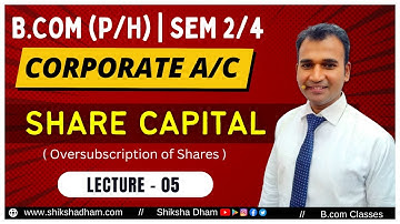 corporate account for bcom | oversubscription of share capital | part 5 | b.com | by anuj sir