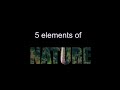 Nature  5 elements of earth 