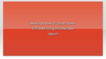 Javascript How to convert a non-UTC Date string into the Date object?