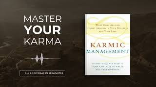 Karmic Management by Geshe Michael Roach | All the key ideas in 10 minutes