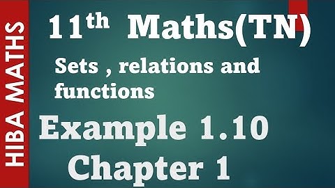 11th maths sets,relations and functions chapter 1 example 1.10 tn syllabus hiba maths