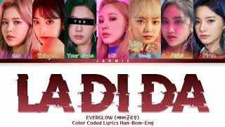 Everglow La Di Da 7 Members Ver. Color Coded Lyrics Han-Rom-Eng