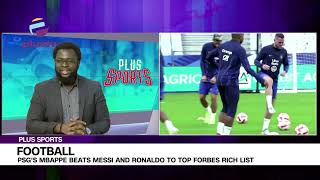 PSG's Mbappe Beats Messi And Ronaldo To Top Forbes Rich List | PLUS SPORTS