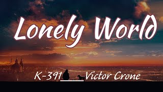 Lonely World - K-391___Victor Crone