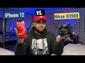 iPhone 12 vs  Nikon D3500: Best Camera for You?