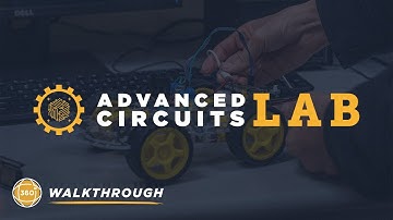 Advanced Circuits Lab 360 Walkthrough