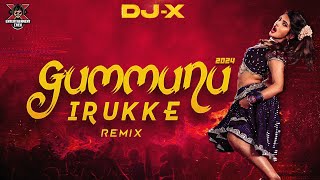 [DJ-X] Onnu Rendu Mix | Exclusive Tamil Folk Hit's | Gummunu Irruke • 2024