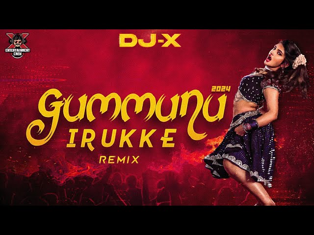 [DJ-X] Onnu Rendu Mix | Exclusive Tamil Folk Hit's | Gummunu Irruke • 2024 class=