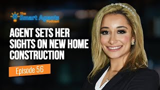 Agent Sets Sites On New Home Construction | Ep. 56