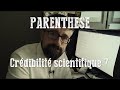 Parenthse  crdibilit scientifique 