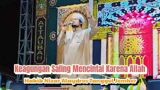 Menggetarkan jiwa.. Keagungan Saling Mencintai Karena Allah.. Habib Nizar Tanggul