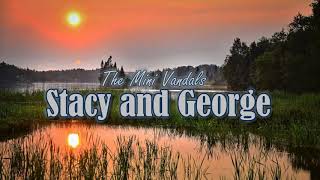 The Mini Vandals - Stacy And George