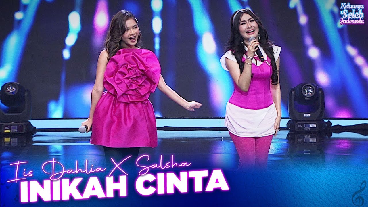 Iis Dahlia X Salsha - Inikah Cinta | KELUARGA SELEB INDONESIA 2025
