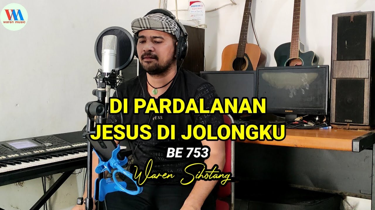 Di pardalanan Jesus Di jolongku (BE 753) Waren Sihotang