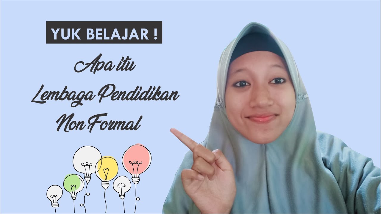 Apa itu Lembaga Pendidikan Non Formal?