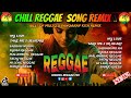 🔥NEW REGGAE | MY LOVE X TAKE ME TO YOUR HEART X CHILL REGGAE SONG RELAXING REMIX/DJ RRM🔥