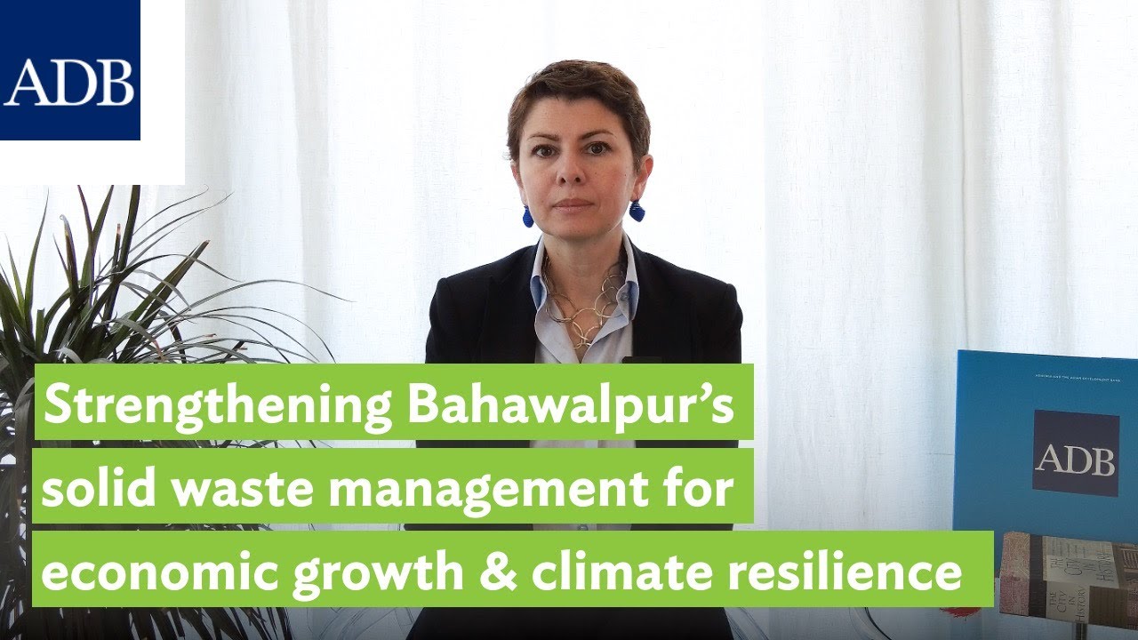 Strengthening Bahawalpur's solid waste management for economic growth and climate resilience (Full)