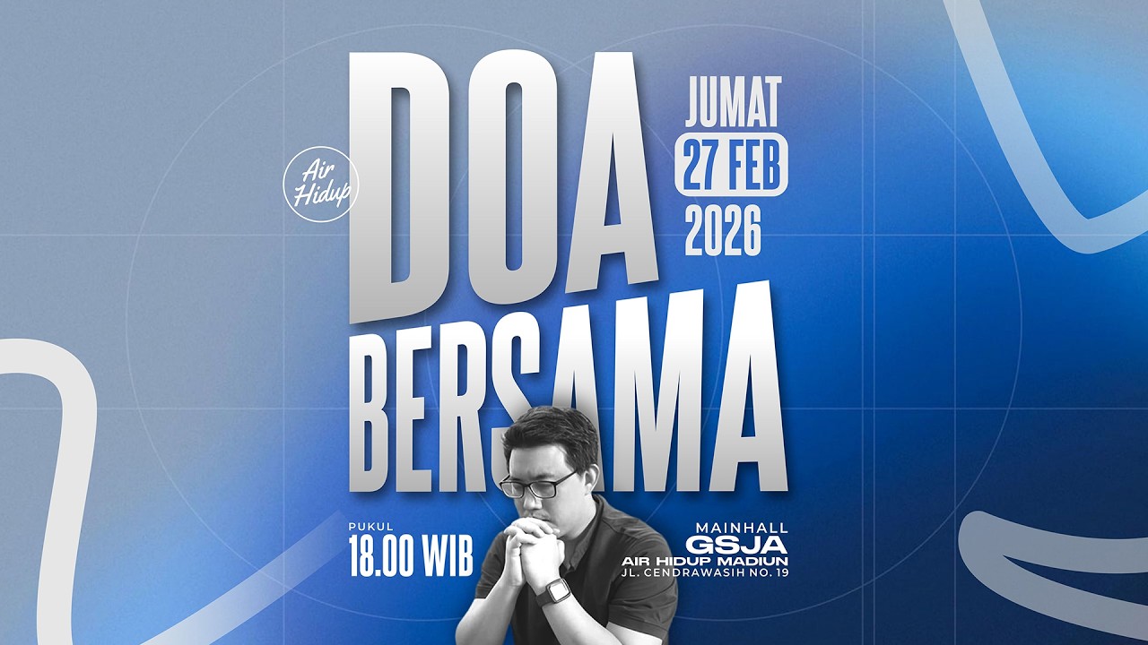 DOA BERSAMA - 27 Februari 2026 | GSJA Air Hidup Madiun