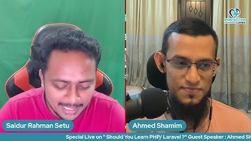Special Live on " Should You Learn PHP/ Laravel ?"