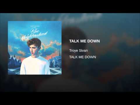 Troye Sivan - Talk Me Down Lyrics | LetsSingIt Lyrics