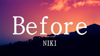 NIKI - Before (Lyrics)