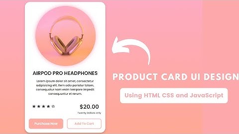 Product Card UI Design using HTML CSS and JavaScript