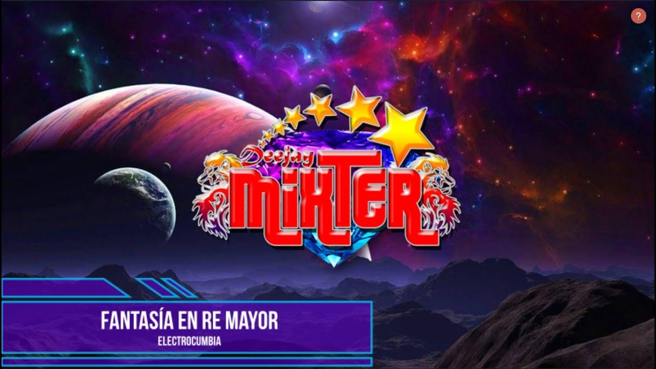 Dj Mixter - Fantasía En Re Mayor - Electrocumbia
