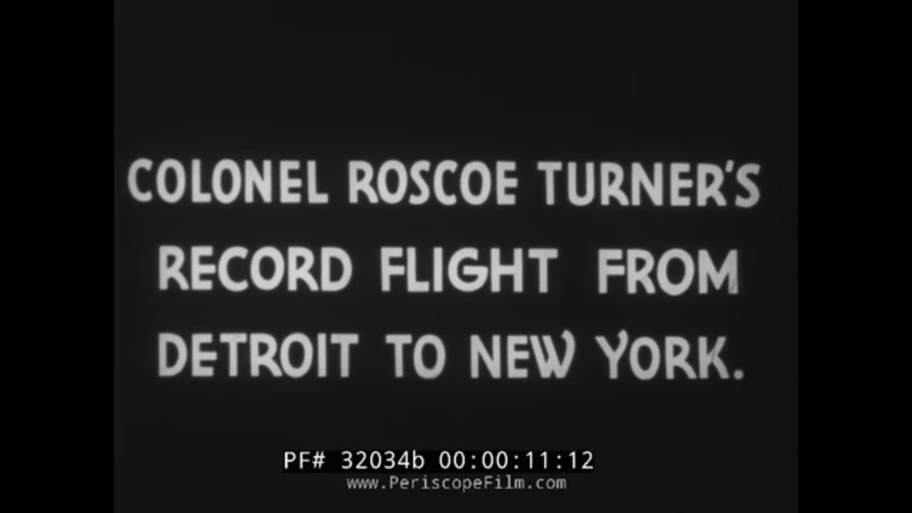ROSCOE TURNER RECORD SETTING AIRPLANE FLIGHT FROM DETROIT TO NEW YORK  32034b
