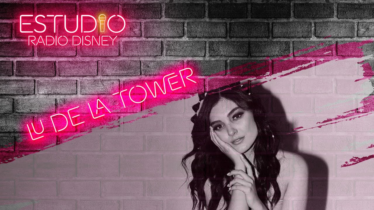 EstudioRadioDisney LU DE LA TOWER en Radio Disney Bolivia YouTube