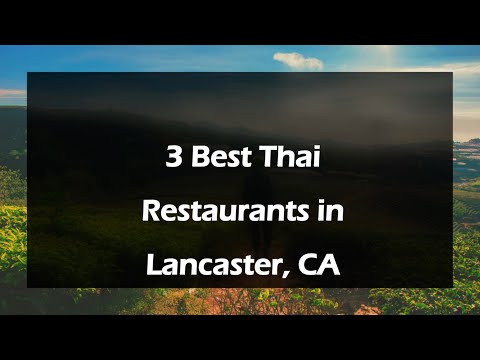 3 Best Thai Restaurants in Lancaster California 2024 Thai Cuisine