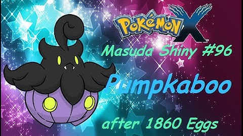 Live! Shiny Pumpkaboo / Irrbis via Masuda Method after 1860 Eggs ( Pokemon X )