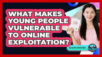 What Makes Young People Vulnerable To Online Exploitation?