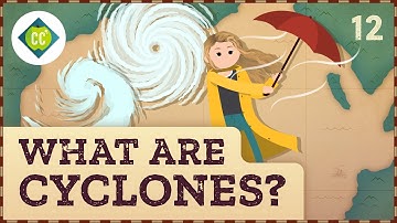 What Are the Different Types of Cyclones? Crash Course Geography #12
