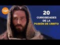 20 Curiosidades de la pasión de cristo que nadie te había contado