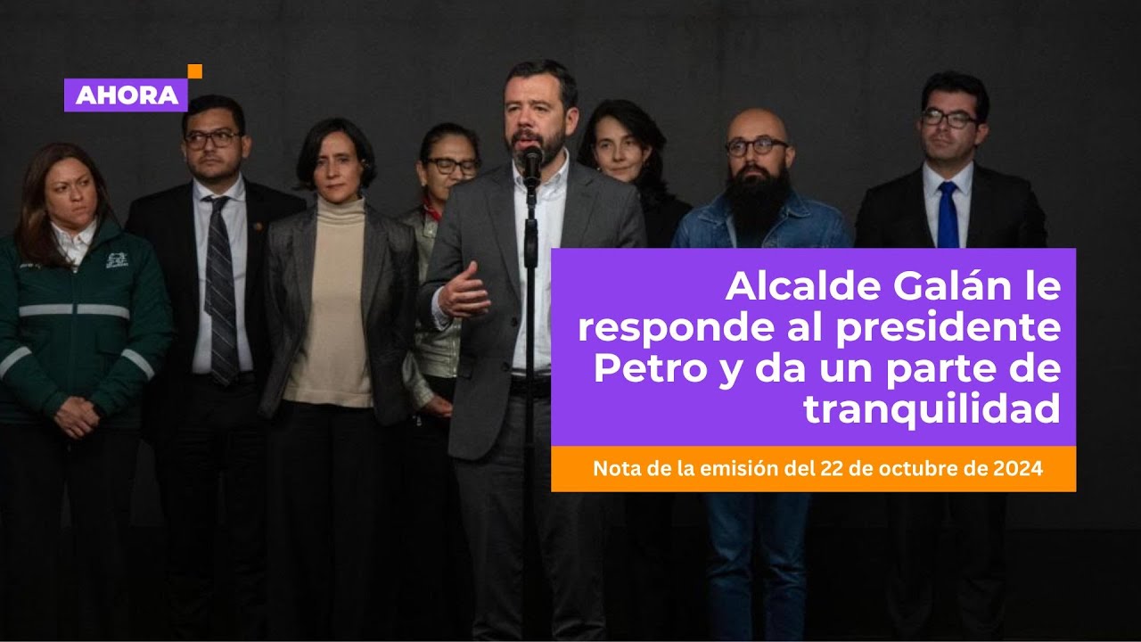 Alcalde Galán le responde al presidente Petro y da un parte de tranquilidad l Medio ambiente