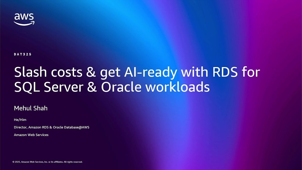 AWS re:Invent 2025 - Cut costs & operate efficiently on Amazon RDS for SQL Server & Oracle (DAT325)