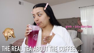 GET READY WITH ME + JUICY STORYTIME