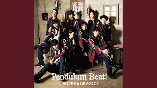 SUPER★DRAGON - KITTO→ZETTAI