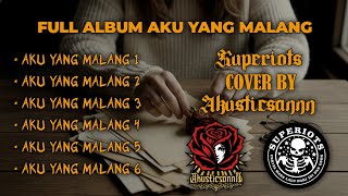  Album  Superiots  Aku Yang Malang 123456 cover By Akusticsannn