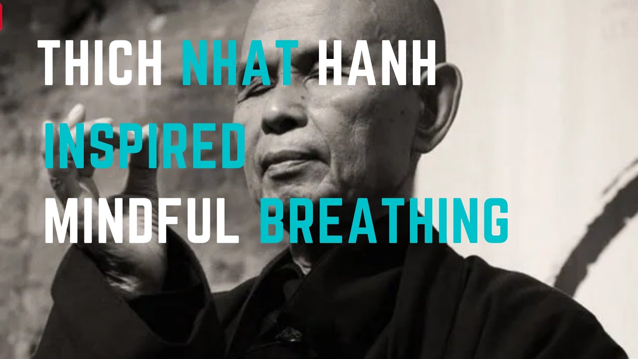 thich-nhat-hanh-inspired-the-first-8-exercises-of-mindful-breathing