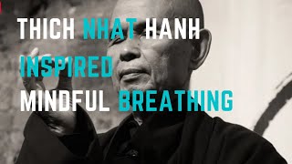 Thich Nhat Hanh Inspired | The First 8 Exercises of Mindful Breathing