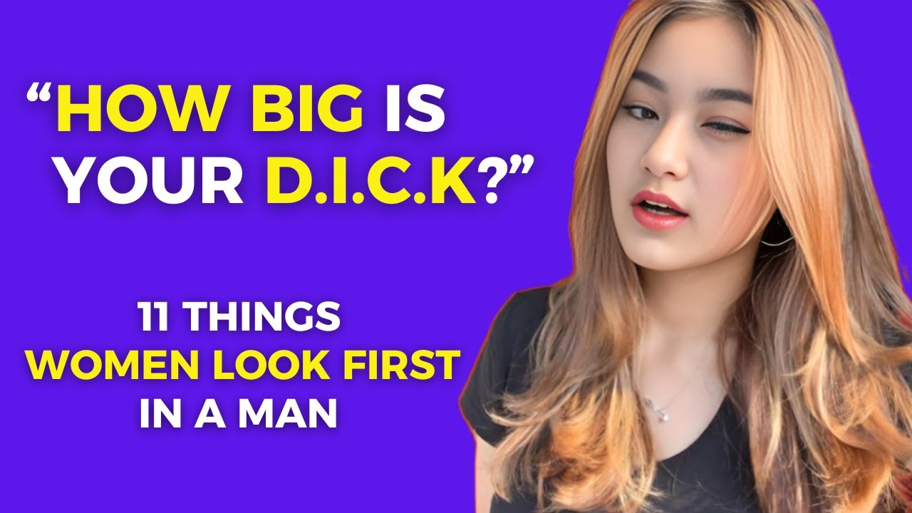 YOU HAVE? 11 THINGS WOMEN QUICKLY LOOK IN A MAN! - YouTube